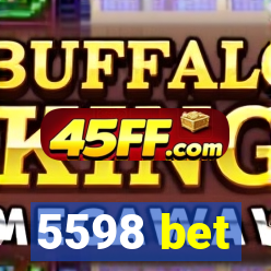 5598 bet